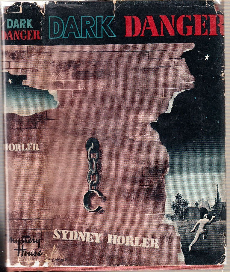 Item #E8977B Dark Danger. Sydney Horler.