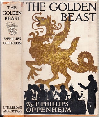 Item #E8981B The Golden Beast. E. Phillips Oppenheim