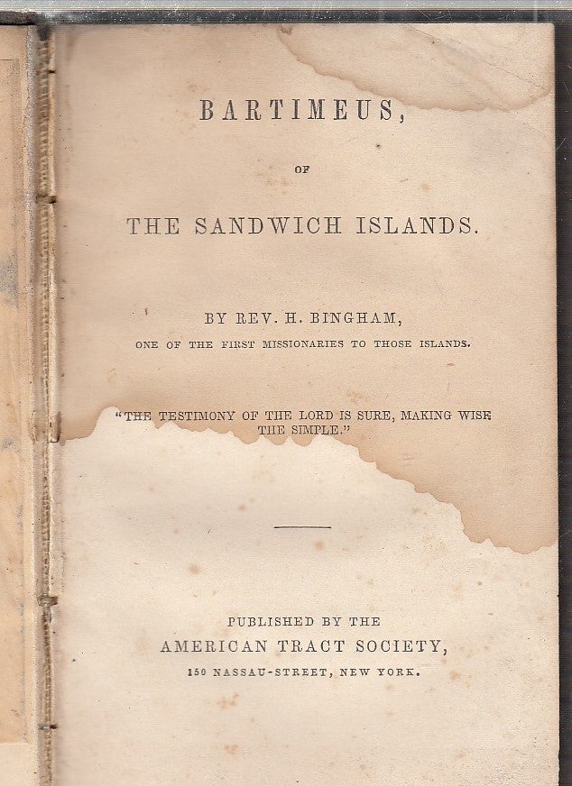 Item #E9598 Bartimeus, of The Sandwich Islands. Rev. H. Bingham, Hiram.