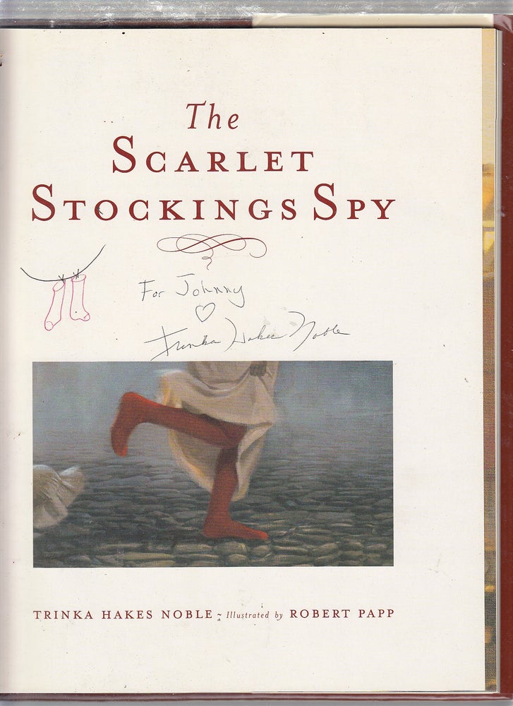 Item #GE21896 The Scarlet Stockings Spy (inscribed and with a small drawing by the author). Trinka Hakes Noble.