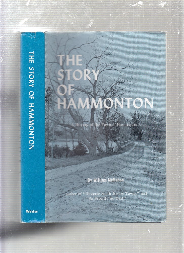 Item #GE23122 The Story Of Hammonton [New Jersey]. Wiliam McMahon.