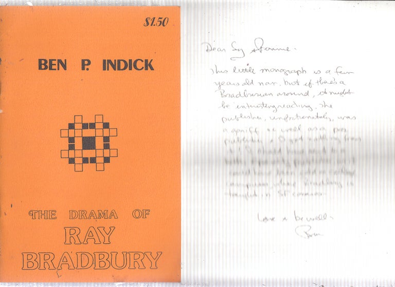 Item #GE24007 The Drama of Ray Bradbury (inscribed by Indick and with handwritten note laid in). Ben P. Indick.