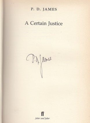 Item #NE21905 A Certain Justice (1st edition signed by the author). P. D. James