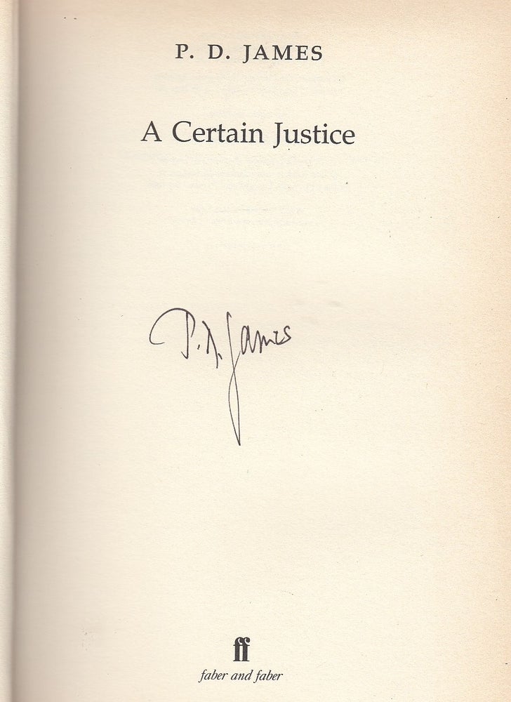 Item #NE21905 A Certain Justice (1st edition signed by the author). P. D. James.
