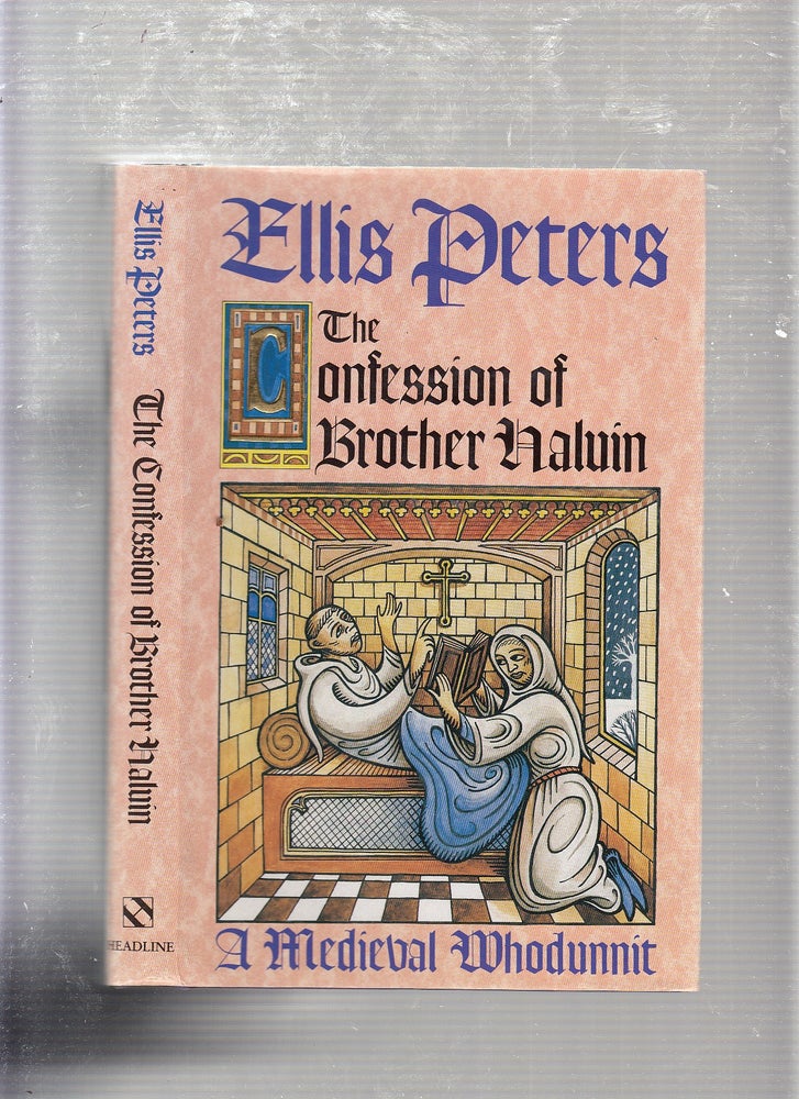 Item #NE21921 The Confession of Brother Haluin )The Fifteenth Chronicle of Brother Cadfael). Ellis Peters.