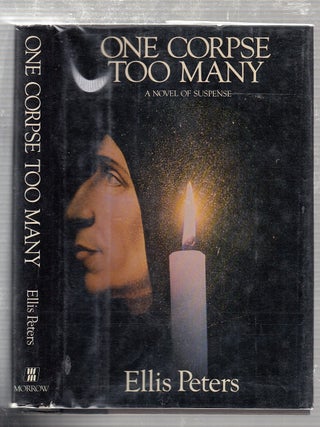 Item #NE21922 One Corpse Too Many: A Medieval Novel of Suspense. Ellis Peters