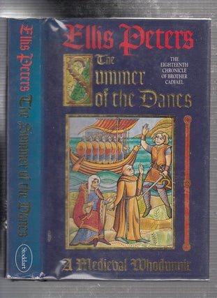 Item #NE21950 Summer of the Danes: The Eighteenth Chronicle of Brother Cadfael. ELLIS PETERS
