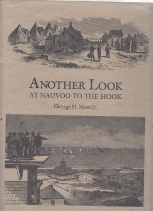 Item #WE16663 Another Look at Nauvoo to The Hook (signed by the author). Jr Moss George H