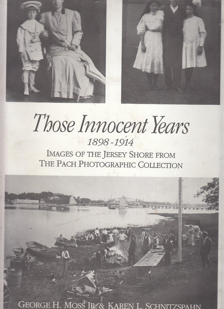 Item #WE16664 Those Innocent Years Images of the Jersey Shore (signed by the authors). George Moss Jr.