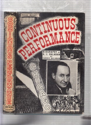 Item #WE22305 Continuous Performance: Biography of A.J. Balaban (signed limted edition). Carrie...