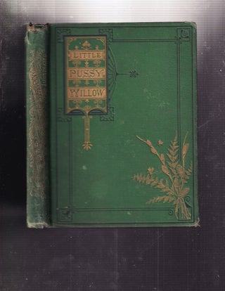 Item #WE22716 Little Pussy Willow. Harriet Beecher Stowe