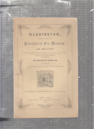 Item #WE23694 Washington, An Exemplification Of The Principles of Free Masonry: An Oration;...