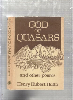 Item #WE24015 God of Quasars and Other Poems (signed by the author). Henry Hubert Hutto