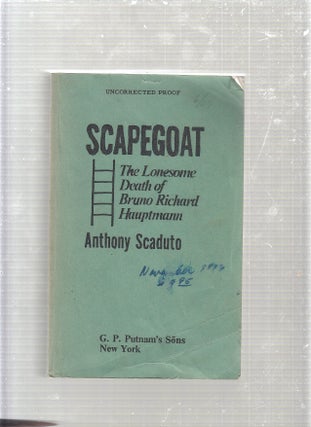 Item #WE24448 Scapegoat: The Lonesome Death of Bruno Richard Hauptmann (uncorrected proof)....