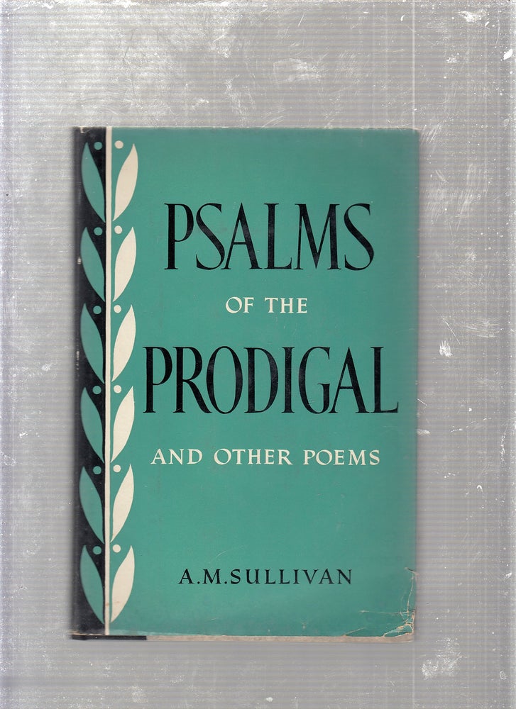 Item #WE24853 Psalms of the Prodigal and Other Poems (inscribed by the author). A M. Sullivan.