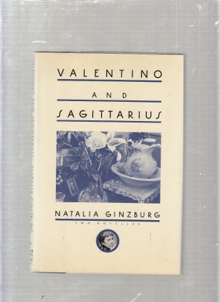 Item #WE24980 Valentino and Sagittarius: 2 Novellas. Natalia Ginzberg, Avril Bardoni, trans