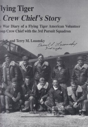 Flying Tiger: A Crew Chief's Story. The War Diary of an AVG Crew Chief (signed by Losonsky)