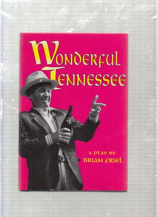 Item #WE9397 Wonderful Tennessee. Brian Friel