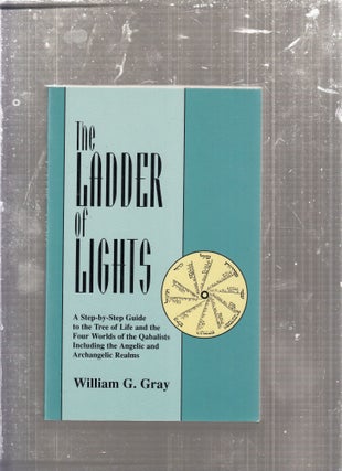 Item #E29047 The Ladder of Lights. William G. Gray