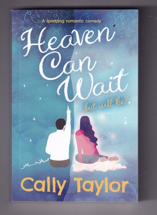 Item #E33397 Heaven Can Wait. Cally Taylor