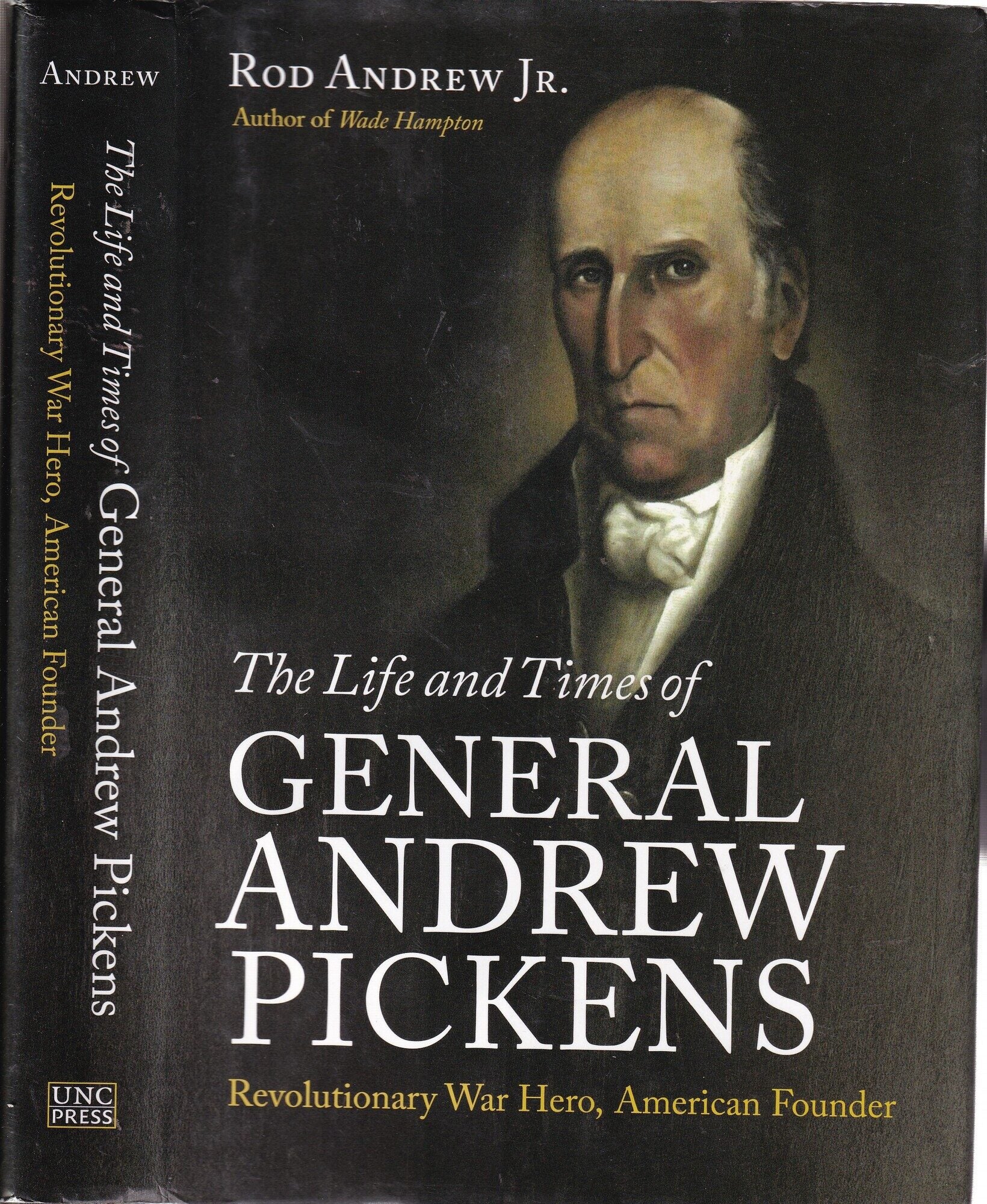 The Life and Times of General Andrew Pickens: Revolutionary War Hero ...