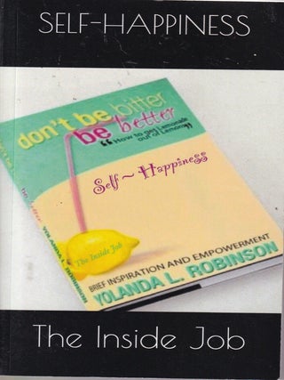 Item #E36037 Self-Happiness - The Inside Job. Yolanda L. Robinson