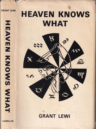 Item #E36068 Heaven Knows What. Grant Lewi