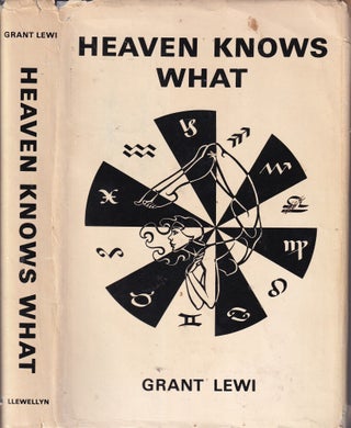 Item #E36068 Heaven Knows What. Grant Lewi