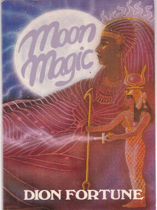 Item #E36330 Moon Magic. Dion Fortune